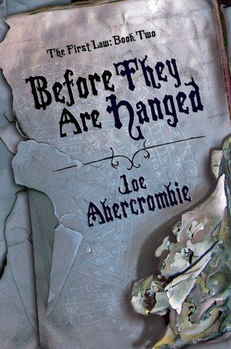 Joe Abercrombie: Before They Are Hanged (Paperback, 2008, Pyr, Pyr Books)