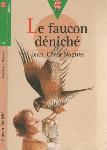 Jean-Côme Noguès: Le faucon déniché (Paperback, French language, 1998, Hachette)