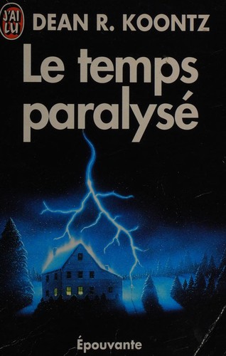 Dean R. Koontz: Le temps paralysé (French language, 1990, J'ai Lu)