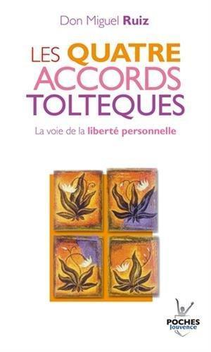 Don Miguel Ruiz: Les quatre accords tolte  ques (French language, 2005)