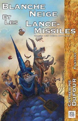 Catherine Dufour: Blanche-Neige et les lance-missiles (French language, 2001)