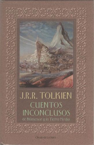 J. R. R. Tolkien, Christopher Tolkien: Cuentos inconclusos de Númenor y la Tierra Media (Spanish language, 2001)