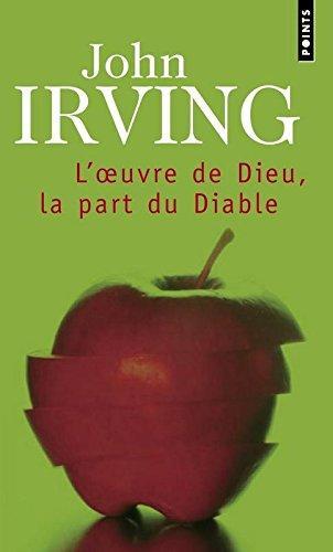 John Irving: L'oeuvre de Dieu la part du diable (French language, 1999)