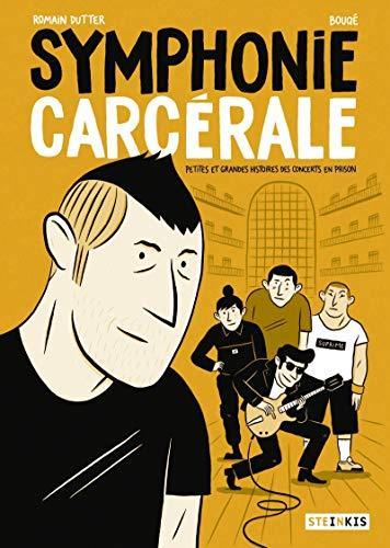 Bouqé, Romain Dutter, Philippe Claudel: Symphonie carcérale (GraphicNovel, French language, 2018)