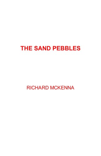 Richard McKenna: The Sand Pebbles (EBook, 2003, RosettaBooks)