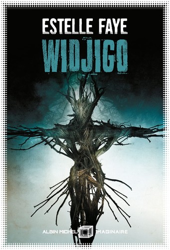 Estelle Faye: Widjigo (Paperback, ALBIN MICHEL)