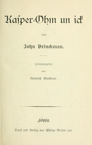 John Brinckman: Kasper-Ohm un ick (1900, P. Reclam jun.)