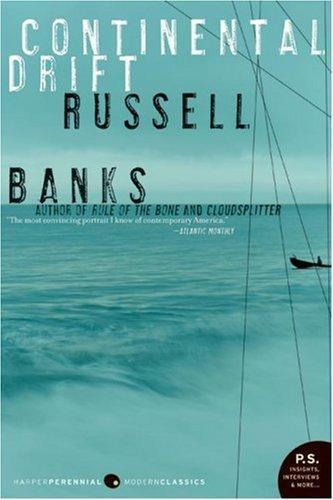 Russell Banks: Continental Drift (P.S.) (2007)