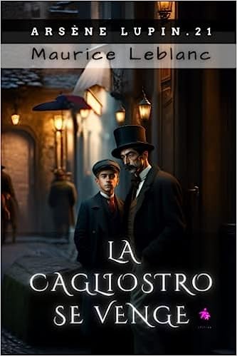 Maurice LeBlanc: La Cagliostro se venge (French language, 2019, Independently Published)