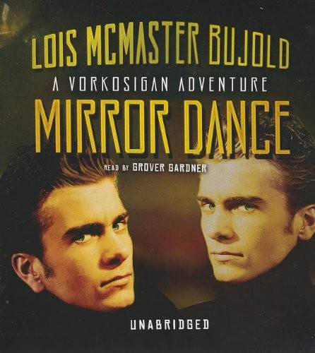 Lois McMaster Bujold: Mirror Dance (AudiobookFormat, Blackstone Audio)