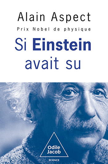 Alain Aspect: Si Einstein avait su (Paperback, Français language, Odile Jacob)