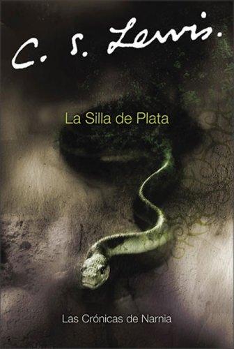 C. S. Lewis: La Silla de Plata (Narnia®) (Spanish language, Rayo)