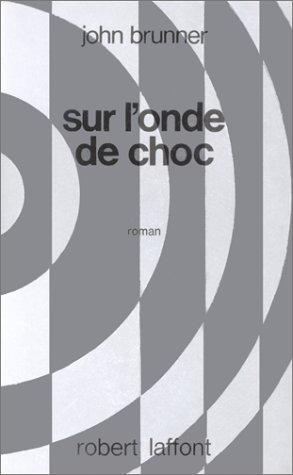 John Brunner: Sur l'onde de choc (Paperback, French language, Robert Laffont)