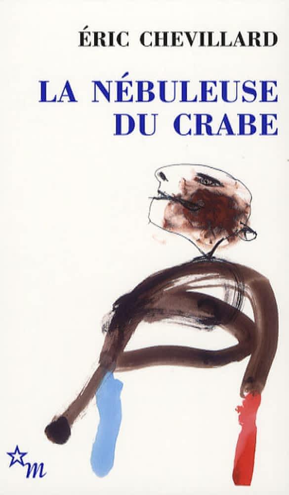 Éric Chevillard: La nébuleuse du crabe (Paperback, French language, 2006, Les Éditions de Minuit)