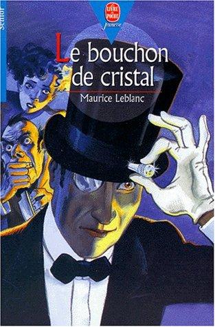 Maurice Leblanc: Le bouchon de cristal (Paperback, French language, Hachette Jeunesse)