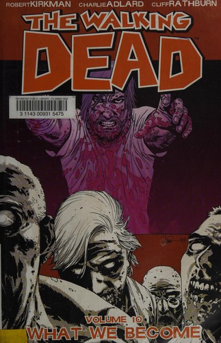 Robert Kirkman: The Walking Dead, Vol. 10 (Paperback, 2009, Image Comics)