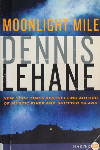 Dennis Lehane: Moonlight mile (2010, HarperLuxe)