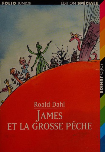 Roald Dahl: James et la grosse pêche (Paperback, French language, 2002, Gallimard jeunesse)