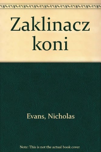 Nicholas Evans: Zaklinacz koni (Paperback)