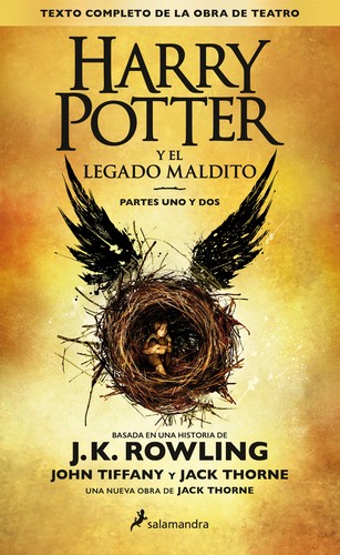 J. K. Rowling, Jean-François Ménard, Jack Thorne, Jack Thorne, John Tiffany: Harry Potter y El legado maldito (Spanish language, 2016, Salamandra)