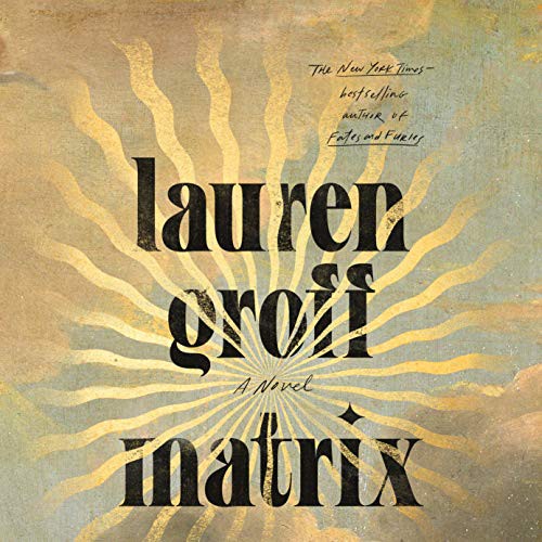 Lauren Groff: Matrix (AudiobookFormat, 2021, Penguin Audio)