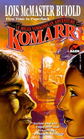 Lois McMaster Bujold: Komarr (Miles Vorkosigan Adventures) (Paperback, Baen)