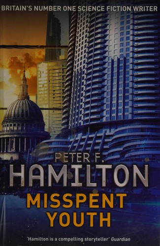 Peter F. Hamilton: Misspent youth (2013, Pan)