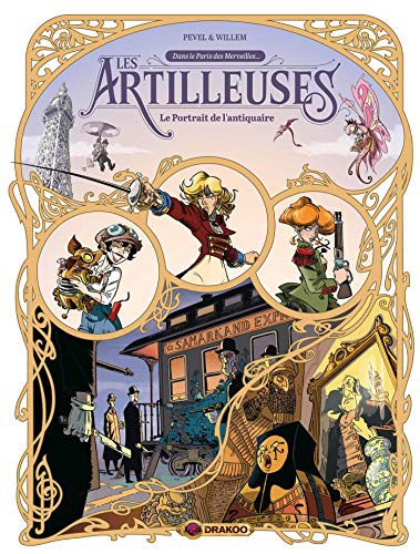 Pierre Pevel, Etienne Willem: Les Artilleuses - vol. 02/3 (Hardcover, DRAKOO)