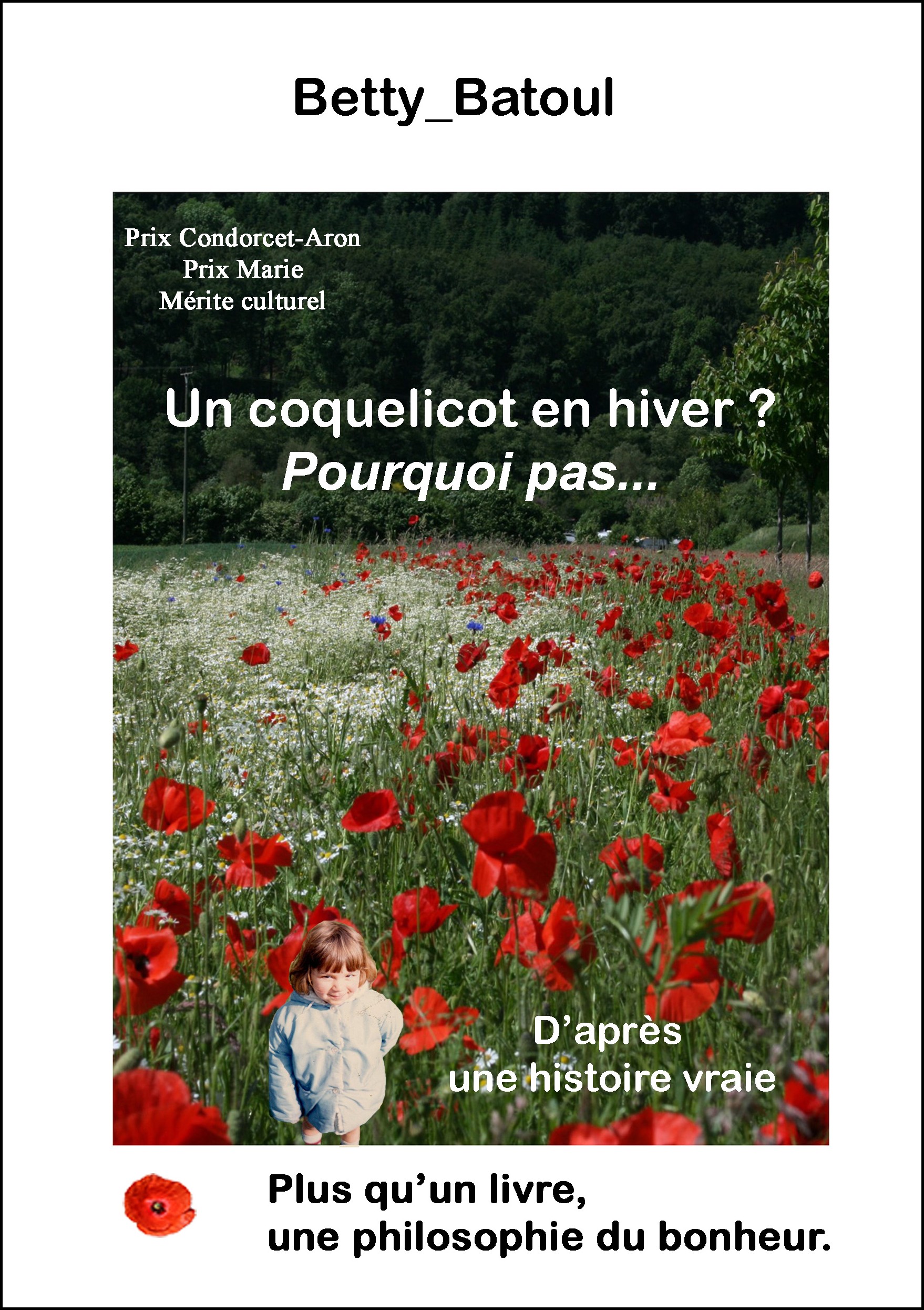 Betty Batoul: Un coquelicot en hiver ? Pourquoi pas .... (Paperback, Français language, 2017, Un coquelicot en hiver)