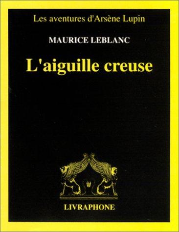 Maurice Leblanc: L'Aiguille creuse (AudiobookFormat, French language, Livraphone)