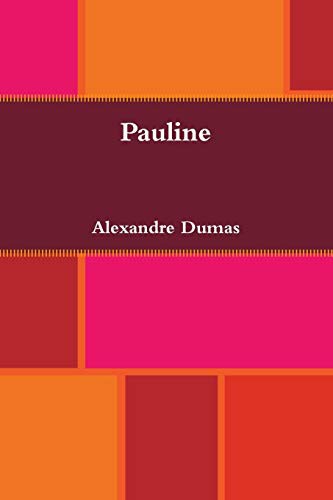 Alexandre Dumas: Pauline (Paperback, Lulu.com, lulu.com)