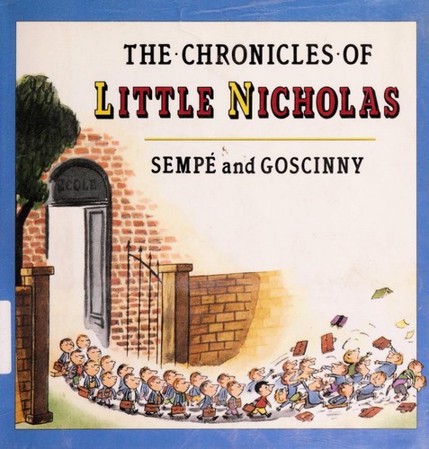 Jean-Jacques Sempé: The Chronicles of Little Nicholas (1993, Farrar, Straus & Giroux)