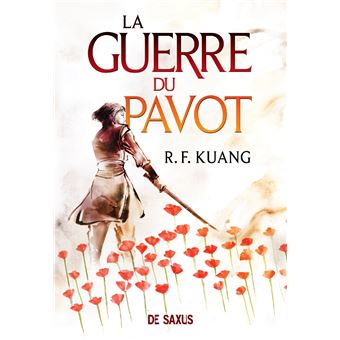 Rebecca F. Kuang: La guerre du pavot (Paperback, fr language, 2025, De Saxus)