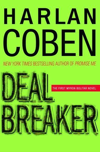 Harlan Coben: Deal Breaker (Myron Bolitar Mysteries) (2006, Delacorte Press)