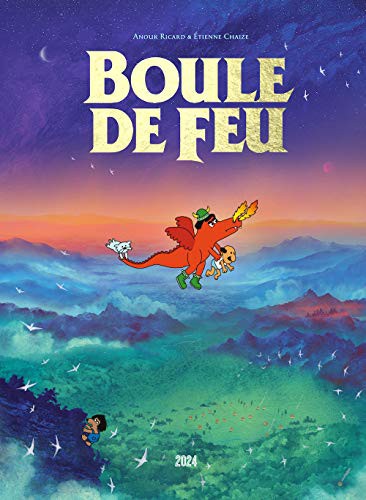 Anouk Ricard, Étienne Chaize: Boule De Feu (Hardcover, 2024)