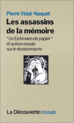 Pierre Vidal-Naquet: Les assassins de la mémoire (French language, 1987, La Découverte)