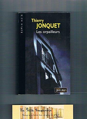 Thierry Jonquet: Les orpailleurs (Roman noir) (French language)