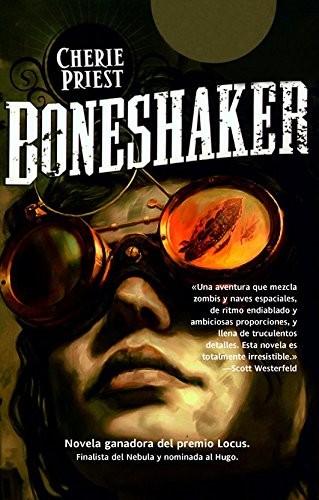 Cherie Priest, Álvaro Sánchez-Elvira Carrillo: Boneshaker (Paperback, Spanish language, LA FACTORÍA DE IDEAS)