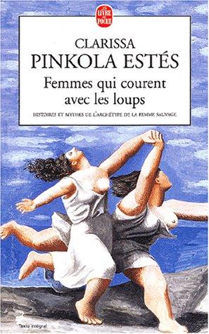 Clarissa Pinkola Estés: Femmes qui courent avec les loups (Paperback, French language, LGF)