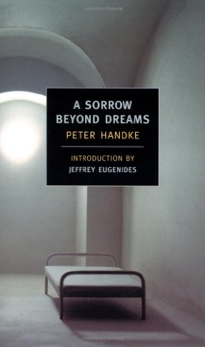 Peter Handke: A sorrow beyond dreams (2002, New York Review Books, Brand: NYRB Classics, New York Review of Books)