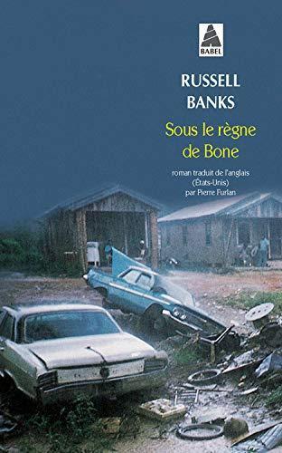Russell Banks: Sous le règne de Bone (French language, 1996, Actes Sud)