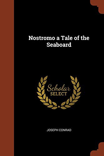 Joseph Conrad: Nostromo a Tale of the Seaboard (Paperback, Pinnacle Press)