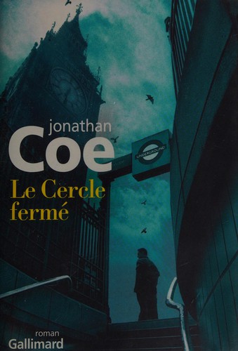 Jonathan Coe: Le cercle fermé (French language, 2006, Gallimard)