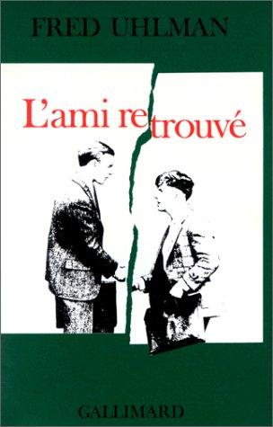 Fred Uhlman: L'Ami retrouvé (Paperback, French language, 1978, Gallimard)