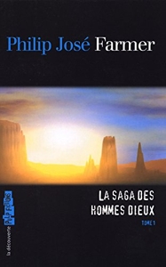 Philip José Farmer: La saga des Hommes Dieux (Paperback, Français language, LA DÉCOUVERTE)