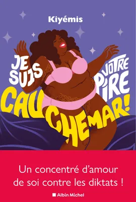 Kiyémis: Je suis votre pire cauchemar ! (French language, 2022, Albin Michel)