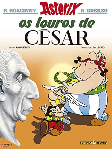 René Goscinny, Albert Uderzo: Asterix e os Louros de César (Paperback, Portuguese language, 1985, Record, RECORD - GRUPO RECORD)