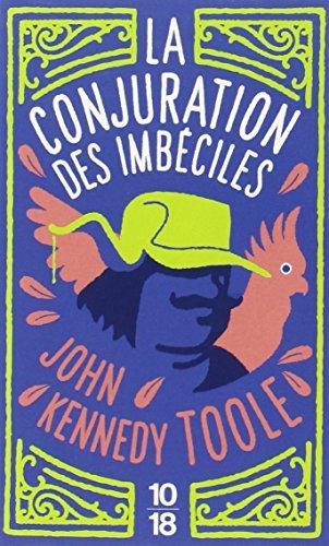 John Kennedy Toole: La Conjuration Des Imbeciles (French language, 2008, 10/18, Editions 10/19)