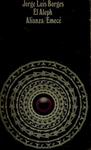 Jorge Luis Borges: El Aleph (Spanish language, 1972, Alianza)