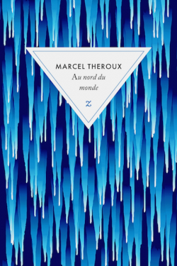 Marcel Theroux: Au nord du monde (Paperback, français language, 2023, Zulma)